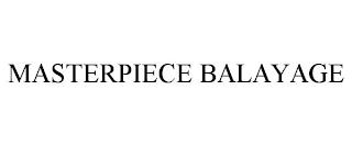 MASTERPIECE BALAYAGE trademark