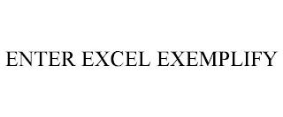 ENTER EXCEL EXEMPLIFY trademark