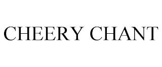 CHEERY CHANT trademark