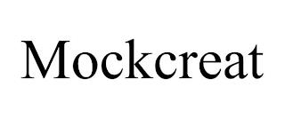 MOCKCREAT trademark