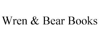 WREN & BEAR BOOKS trademark