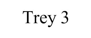 TREY 3 trademark