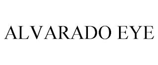 ALVARADO EYE trademark