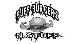 BUFF BURGERZ N STUFF trademark