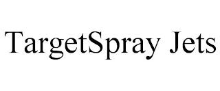 TARGETSPRAY JETS trademark