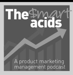 THE SMART ACIDS A PRODUCT MARKETING MANAGEMENT PODCAST trademark