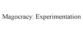 MAGOCRACY: EXPERIMENTATION trademark