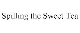 SPILLING THE SWEET TEA trademark