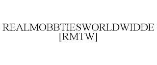 REALMOBBTIESWORLDWIDDE [RMTW] trademark