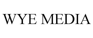 WYE MEDIA trademark