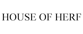 HOUSE OF HERF trademark