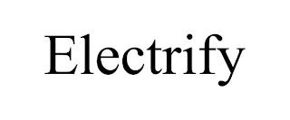 ELECTRIFY trademark