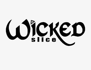 WICKED SLICE trademark