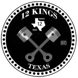 12 KINGS TEXAS 12 RANCH ROAD CC trademark