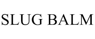 SLUG BALM trademark