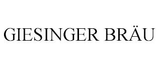 GIESINGER BRÄU trademark