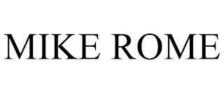 MIKE ROME trademark