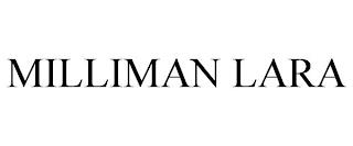 MILLIMAN LARA trademark