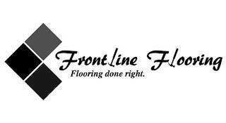 FRONTLINE FLOORING FLOORING DONE RIGHT. trademark