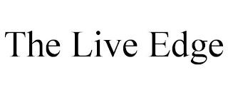 THE LIVE EDGE trademark