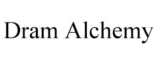 DRAM ALCHEMY trademark