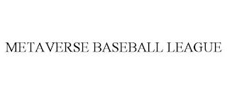 METAVERSE BASEBALL LEAGUE trademark