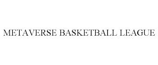 METAVERSE BASKETBALL LEAGUE trademark