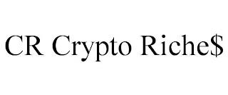 CR CRYPTO RICHE$ trademark