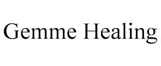 GEMME HEALING trademark