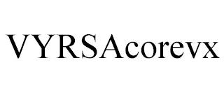 VYRSACOREVX trademark