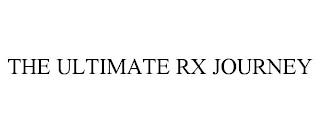 THE ULTIMATE RX JOURNEY trademark