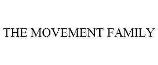 THE MOVEMENT FAMILY trademark