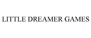 LITTLE DREAMER GAMES trademark