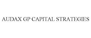 AUDAX GP CAPITAL STRATEGIES trademark