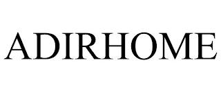 ADIRHOME trademark