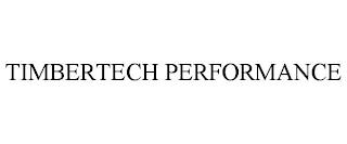 TIMBERTECH PERFORMANCE trademark