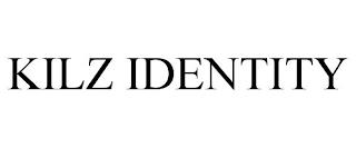 KILZ IDENTITY trademark