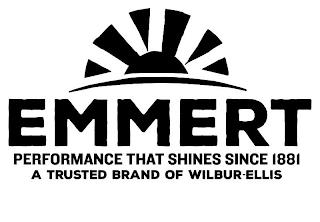 EMMERT PERFORMANCE THAT SHINES SINCE 1881 A TRUSTED BRAND OF WILBUR-ELLIS trademark