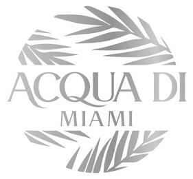 ACQUA DI MIAMI trademark