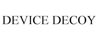 DEVICE DECOY trademark