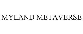 MYLAND METAVERSE trademark