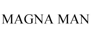 MAGNA MAN trademark