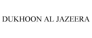 DUKHOON AL JAZEERA trademark