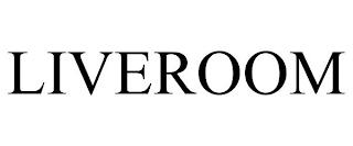 LIVEROOM trademark