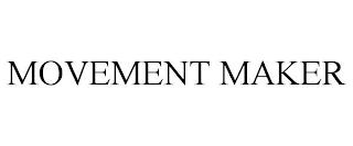 MOVEMENT MAKER trademark