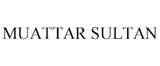 MUATTAR SULTAN trademark