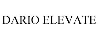 DARIO ELEVATE trademark