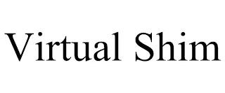 VIRTUAL SHIM trademark