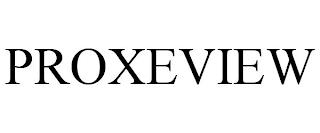 PROXEVIEW trademark