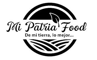 MI PATRIA FOOD DE MI TIERRA, LO MEJOR... trademark